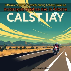 Read more about the article Officials emphasize safety during holiday travel as motorcycle crashes rise in Arizona