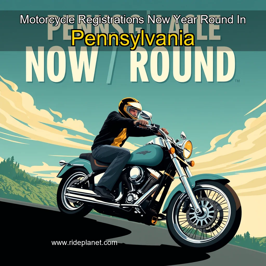 Artistic representation for Motorcycle Registrations Now Year Round In Pennsylvania